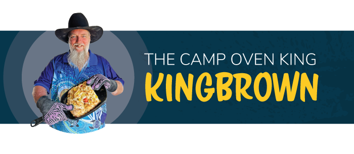 The Camp Oven King – Kingbrown